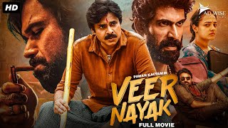 Pawan Kalyans VEER NAYAK 2024 New Released Full Hindi Dubbed Movie  Rana Daggubati Nithya Menen [upl. by Ecidnak]