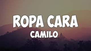 Camilo  Ropa Cara LetraLyrics [upl. by Piotr480]