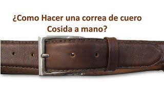 ¿Como hacer un cinturón de cuero ¡Costura a mano [upl. by Oirobil591]