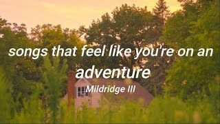 songs that feel like you are on an advanture  a roadtrip playlist [upl. by Biddie880]