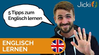 🇬🇧 Die 5 Tipps zum erfolgreichen Englisch lernen Anfänger und Fortgeschrittene [upl. by Lednic688]