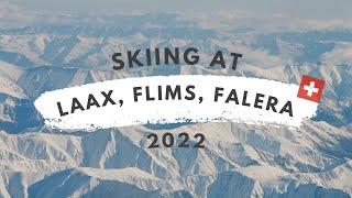 Skiing through Laax Flims amp Falera  Switzerland 2022 [upl. by Strong]