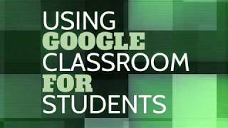 How to Use Google Classroom for Students [upl. by Fahy]