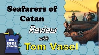 Seafarers of Catan  with Tom Vasel [upl. by Strohbehn]