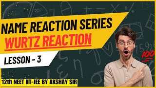 Wurtz Reaction I Name Reaction Series I Tricks Included I 12TH BOARDS NEET IITJEE [upl. by Aneehta]