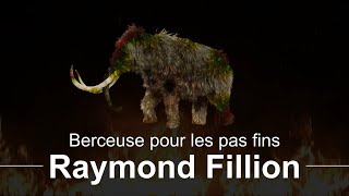 Berceuse pour Marco Version quotRaymond Fillionquot de quotBerceuse pour les pas finsquot de Crampe en Masse [upl. by Bach]