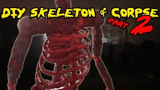 How to make a skeleton and corpse – Part 2 DIY homemade Halloween Prop [upl. by Cirek]