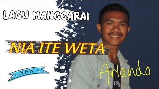 NIA ITE WETA Arlando ©Lagu Manggarai Terbaru 2021 [upl. by Ronal480]