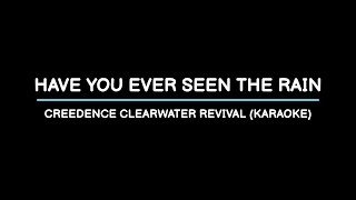 Have You Ever Seen The Rain  Creedence Clearwater Revival Karaoke [upl. by Emery]