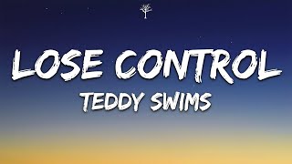 Teddy Swims  Lose Control Lyrics [upl. by Bar]