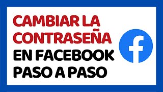 Cómo Cambiar tu Contraseña en Facebook [upl. by Lyndsey434]