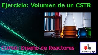 Ejercicio de Volumen de un CSTR  Ingenieria de Reactores Clase 24 [upl. by Camala]