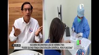 Llueven críticas a Martín Vizcarra por recomendar uso de ivermectina [upl. by Airotciv726]