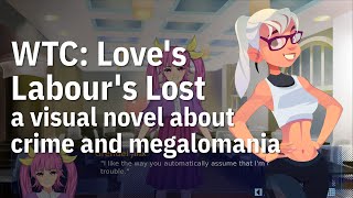 WTC Loves Labours Lost  preview lets play and rants about writing [upl. by Arata]