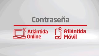 Restablecer contraseña a través de Atlántida Online  Banco Atlántida [upl. by Ahsain]