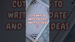 CUTE WAYS TO WRITE THE DATE and SIMPLE TITLE IDEAS for NOTES DIARY or JOURNAL 1 💞titleideas [upl. by Arnaud698]