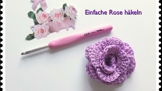 SUPER EINFACHE Rose häkeln  Applikation häkeln für Anfänger [upl. by Naujet689]