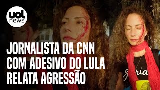 Jornalista da CNN diz ter sido agredida enquanto usava adesivo de Lula [upl. by Enelrak]