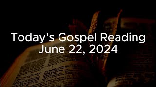 Todays Gospel Reading  June 22 2024  CATHOLIC MASS READINGS [upl. by Arodal]