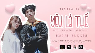 Yêu Là Thế  UMIE ft Gawvy x BP Bounce  OFFICIAL MV YLT [upl. by Morell767]