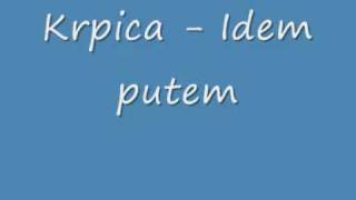 Krpica  Idem putem [upl. by Maryjane]