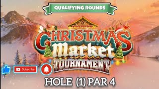 Christmas Market Tournament  Golf Clash  Holes 1 par 4 Rookie L QR Grunberg Slopes hole 1 [upl. by Trebor]