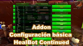 Addon  Configuración básica HealBot Continued [upl. by Yvor463]