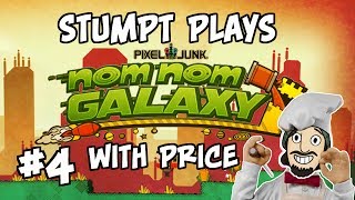 Stumpt Price Plays  Nom Nom Galaxy  4 [upl. by Perretta]