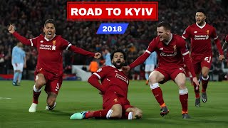 Liverpools Epic Journey To The Champions League Final 2018 [upl. by Ibmab]