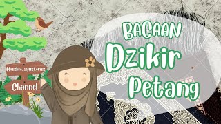 BACAAN DZIKIR PETANG MENJELANG MALAM SESUAI SUNAH NABI SAW AGAR TERLINDUNGI DARI JIN DAN SYETAN [upl. by Teillo]