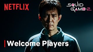 Squid Game Season 2 I Welcome Players I Netflix [upl. by Yelkrab]