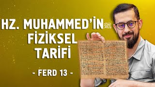 Hz Muhammedin sav Fiziksel Tarifi Ferd 14  30 Lema 4 Nükte 7 İşaret Mehmedyildiz [upl. by Osnola]