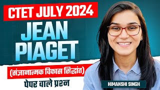 CTET July 2024 Jean Piagets Cognitive Development Theory by Himanshi Singh  CDP Topic03 [upl. by Lucchesi]