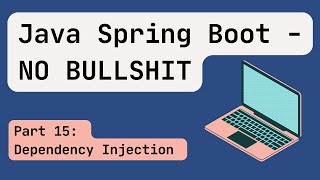 Java Spring Boot Mid 2024 Part 15 Dependency Injection [upl. by Whitebook]