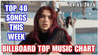 Top 40 Songs This Week April 04052024  Billboard Top Music Charts [upl. by Julita]