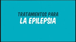 Tratamientos para la epilepsia [upl. by Sib]