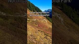 Cascade Pass and Sahale Arm at North Cascades National Park northcascadesnp hiking [upl. by Annav892]