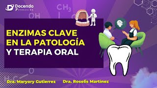 Enzimas clave en la patología y terapia oral [upl. by Harelda]