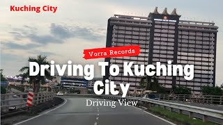 Driving To Kuching City  Bandaraya Kuching  Travel Malaysia [upl. by Amihc16]