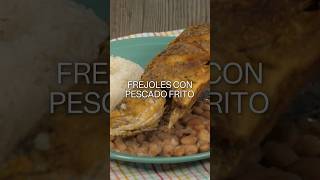 Cómo preparar frejoles con pescado frito [upl. by Helali676]