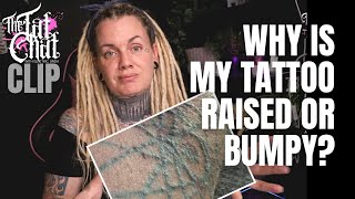 Why is my healed tattoo bumpy⚡CLIP from The Tat Chat 12 [upl. by Reis]