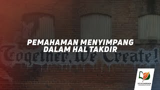 Pemahaman Menyimpang dalam Hal Takdir [upl. by Nuahsor657]