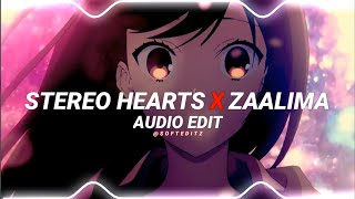 stereo hearts x zaalima edit audio [upl. by Elbag]