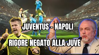 JUVENTUS  NAPOLI  RIGORE NEGATO alla JUVE [upl. by Haskel]