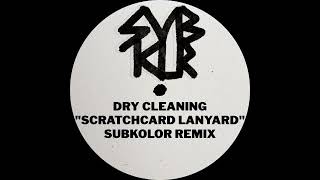 Dry Cleaning  Scratchcard Lanyard SUBKOLOR REMIX [upl. by Petie]