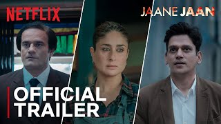 Jaane Jaan  Official Trailer  Kareena Kapoor Khan Jaideep Ahlawat Vijay Varma  Netflix India [upl. by Ide]