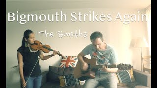 Bigmouth Strikes Again  Acoustic Guitar amp Violin Cover [upl. by Harimas225]