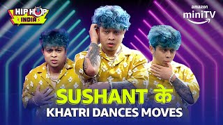 Sushant Khatri के AMAZING DANCE MOVES🔥 Hip Hop India  Amazon minTV [upl. by Giacopo]