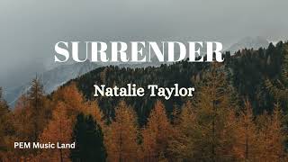 Natalie Taylor  Surrender Lyrics [upl. by Dam]