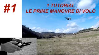 SCUOLA DRONI  IMPARA A VOLARE CON IL DRONE 1 TUTORIAL  Le Prime Manovre [upl. by Sheley27]